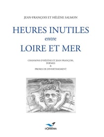Heures inutiles, entre Loire et mer
