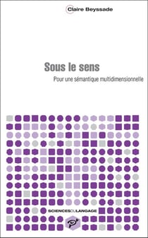 Sous le sens - pour une sémantique multidimensionnelle