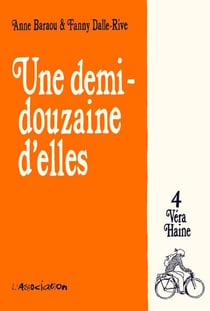 Une demi-douzaine d'elles Tome 4 - Véra Haine