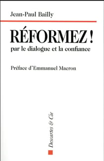 REFORMEZ ! PAR LE DIALOGUE ET LA CONFIANCE