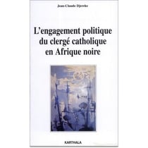 L'engagement politique du clergé catholique en afrique noire