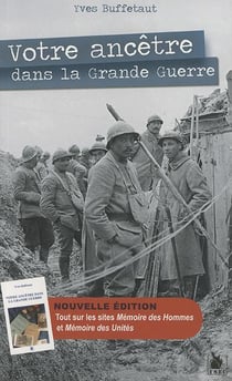 Votre Ancetre Dans La Grande Guerre