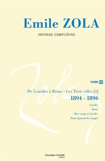 Oeuvres complètes Tome 16 - de lourdes à rome : les trois villes, 1894-1896