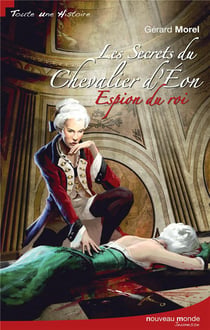 Les secrets du chevalier d'eon - espion du roi