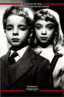 Cahiers Robinson : Enigme du mal en littérature de jeunesse