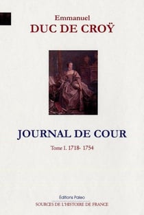 Journal de cour Tome 1 (1718-1754)