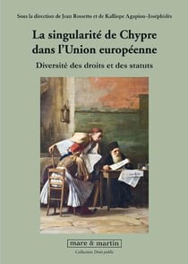 La singularité de Chypre dans l'Union européenne - diversité de droits et des statuts