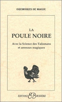 La poule noire, science talismans, anneaux
