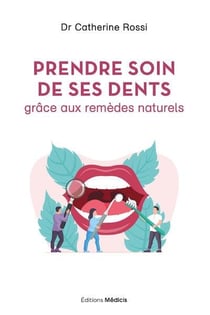 Prendre soin de ses dents grâce aux remèdes naturels