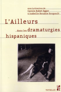 Ailleurs dans les dramaturgies hispaniques
