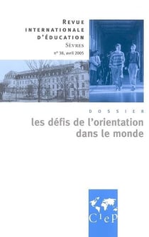 Revue internationale d'éducation de Sèvres n.38 : les défis de l'orientation dans le monde
