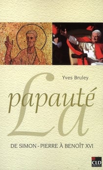 Papaute de simon pierre a benoit xvi