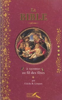 La bible a raconter au fil des fetes