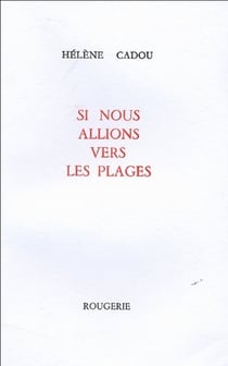 Si nous allions vers les plages