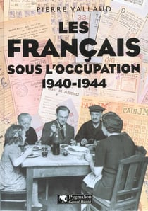 Francais sous l'occupation 1940-1944 (les)
