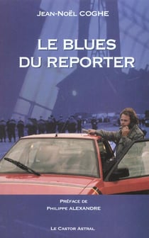 Le Blues du reporter