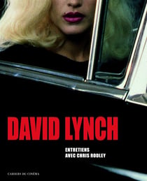David Lynch, entretiens avec Chris Rodley