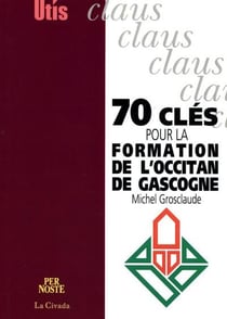 70 cles pour la formation de l'occitan de gascogne