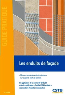 Les enduits de facade - mise en oeuvre des enduits minéraux sur supports neufs et anciens