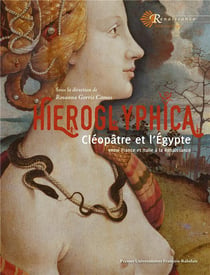 Hieroglyphica - Cléopâtre et l'Egypte à la Renaissance
