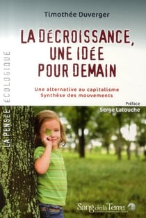 La décroissance, une idée pour demain