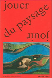 Jouer / jouir du paysage