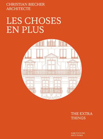 Christian Biecher Architecte : Les Choses en plus