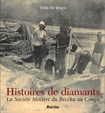 Histoire de diamants - la société minière du bécéka au congo