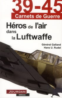 39-45 carnets de guerre - héros de l'air dans la Luftwaffe