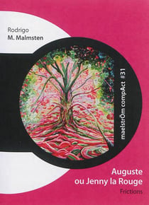 Auguste ou jenny la rouge : frictions