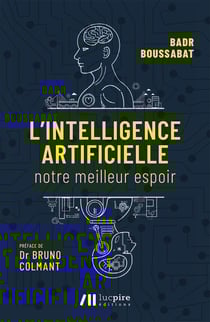 L'intelligence artificielle - notre meilleur espoir