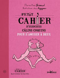 Petit cahier d'exercices : câlins coquins - pour s'amuser à deux