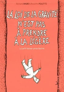 La loi de la gravité n'est pas à prendre à la légère