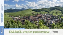 L'alsace, évasion panoramique
