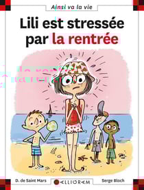 Lili est stressée par la rentrée