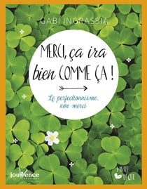 Merci, ça ira bien comme ça ! le perfectionnisme, non merci