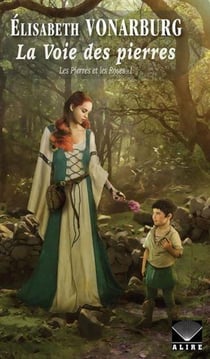 Les pierres et les roses Tome 1 : la voie des pierres
