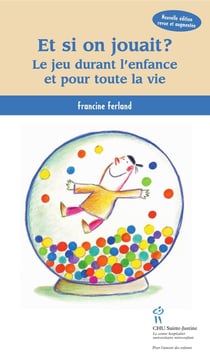 Et Si On Jouait? Le Jeu Durant L'Enfance..