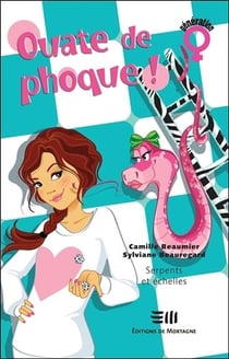 Ouate de phoque ! t.3 - serpents et échelles