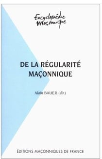 De la régularité maçonnique