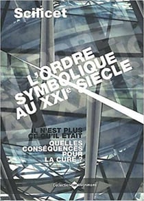 Scilicet - l'ordre symbolique au XXIe siècle - il n'est plus ce qu'il était - quelles conséquences pour la cure ?