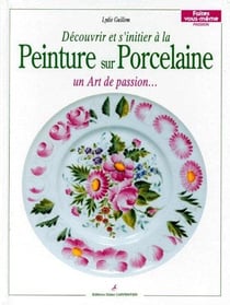Découvrir et s'initier à la peinture sur porcelaine