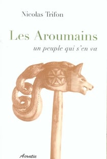 Les aroumains, un peuple qui s'en va