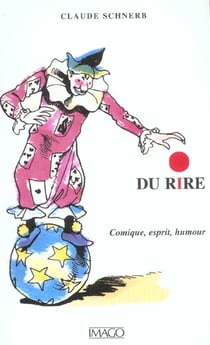 Du rire - comique, esprit, humour