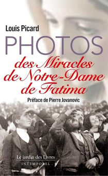 Photos des miracles de notre Dame de Fatima