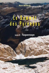 Le sommet des Pyrénées Tome 2 - Tuquerouye