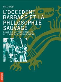 L'occident barbare et la philosophie sauvage