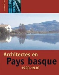 Architectes en Pays Basque - 1920-1930