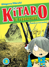 Kitaro le repoussant Tome 3
