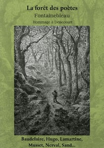 La forêt des poètes - fontainebleau - hommage à denecourt